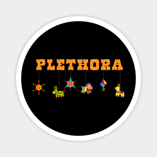 A Plethora of Pinatas Magnet